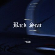 Ralph「Back Seat」配信ジャケット