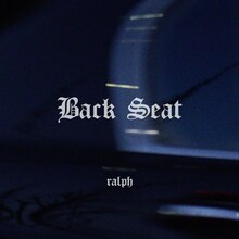 Ralph「Back Seat」配信ジャケット