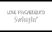 LOVE PSYCHEDELICO「Swingin'」ミュージックビデオのワンシーン。