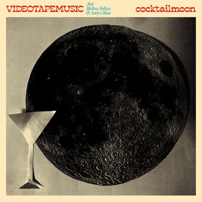 VIDEOTAPEMUSIC「Cocktail Moon feat. Mellow Fellow & Andy Chlau（Single Version）」ジャケット