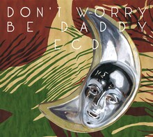 ECD「Don't worry be daddy」ジャケット