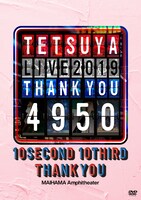 TETSUYA「TETSUYA LIVE 2019 THANK YOU 4950」DVDジャケット