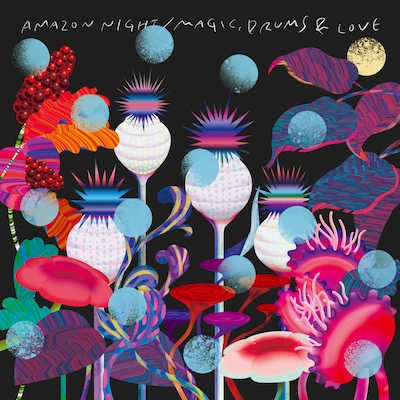 Magic, Drums & Love「AMAZON NIGHT c/w 君は最上級の目と手と背と毛」ジャケット