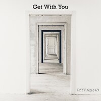 DEEP SQUAD「Get With You」配信ジャケット