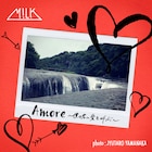 アモーレ!M!LKが新曲で愛を叫ぶ