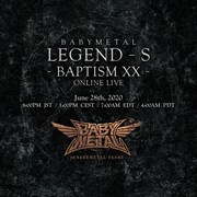 BABYMETAL「LEGEND - S - BAPTISM XX - ONLINE LIVE」告知画像