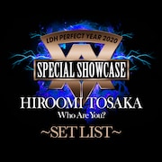 登坂広臣「LDH PERFECT YEAR 2020 SPECIAL SHOWCASE HIROOMI TOSAKA "Who Are You?" SET LIST」配信ジャケット