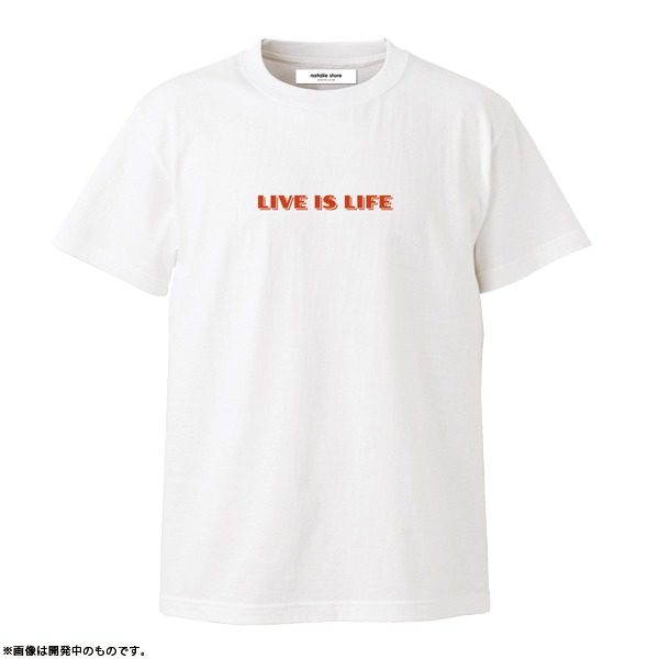 LIVE IS LIFE Tシャツ