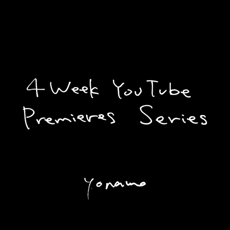 yonawo「4 Week YouTube Premieres Series」メインビジュアル