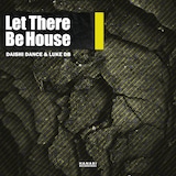 DAISHI DANCE & LUKE DB「Let There Be House」ジャケット
