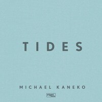 Michael Kaneko「Tides」配信ジャケット