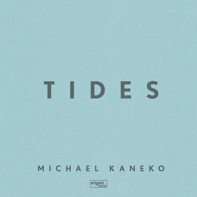 Michael Kaneko「Tides」配信ジャケット