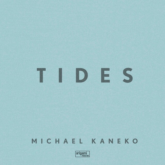 Michael Kaneko「Tides」配信ジャケット