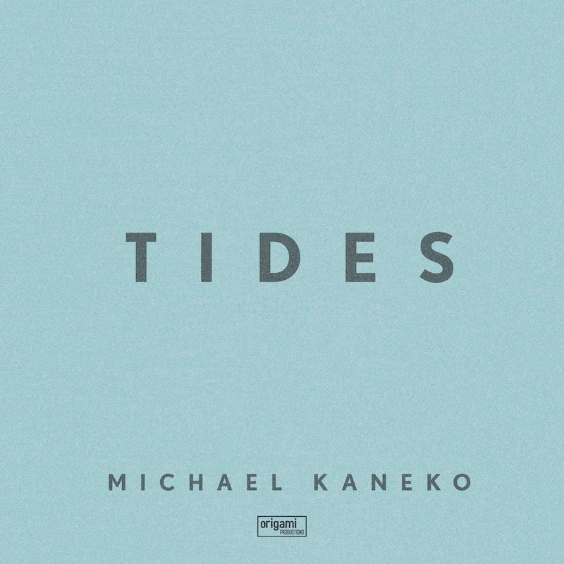 Michael Kaneko「Tides」配信ジャケット