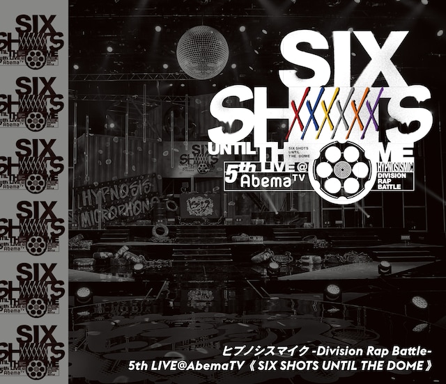 「ヒプノシスマイク -Division Rap Battle- 5th LIVE＠AbemaTV《SIX SHOTS UNTIL THE DOME》」ジャケット