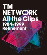 TM NETWORK「All the Clips1984～1999 Refinement」ジャケット