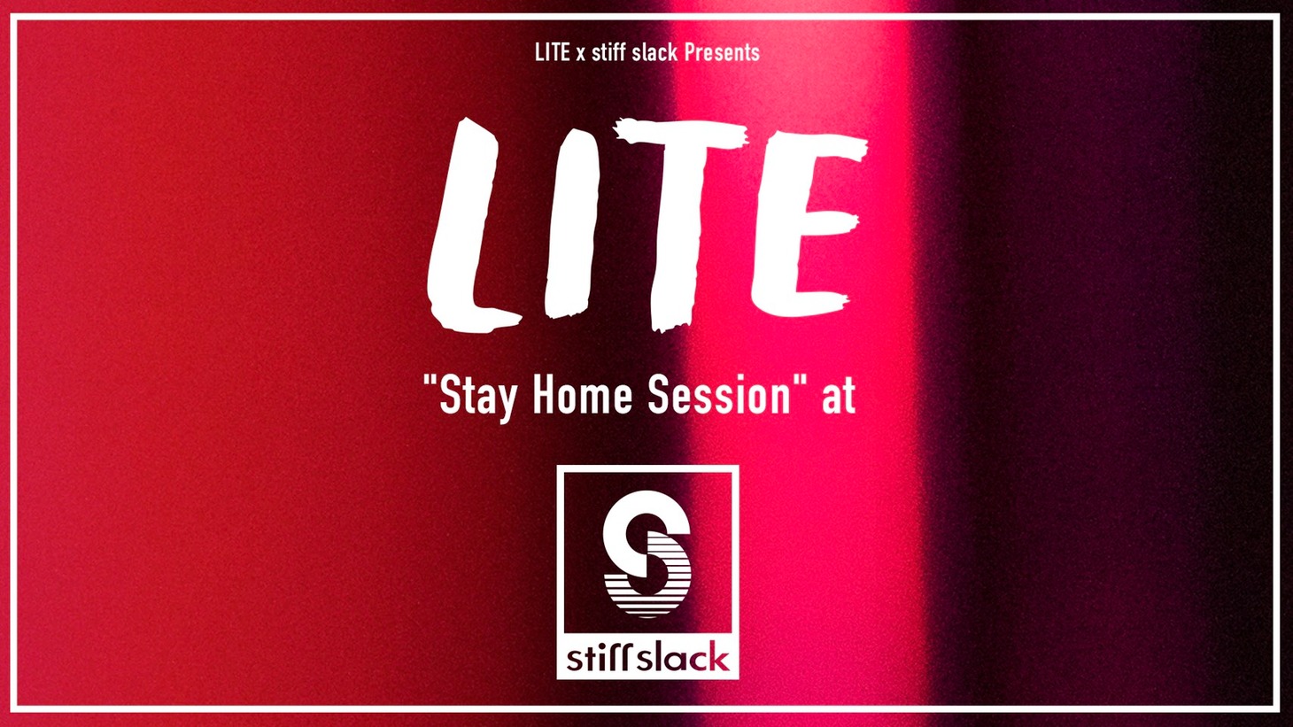 「stiffslack OPENING EVENT LITE×stiffslack "Stay Home Session"」告知ビジュアル