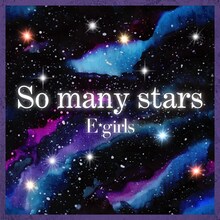 E-girls「So many stars」配信ジャケット
