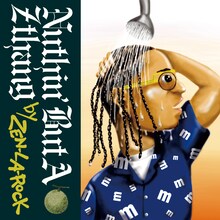 ZEN-LA-ROCK「Nuthin' But A Z Thang」配信ジャケット