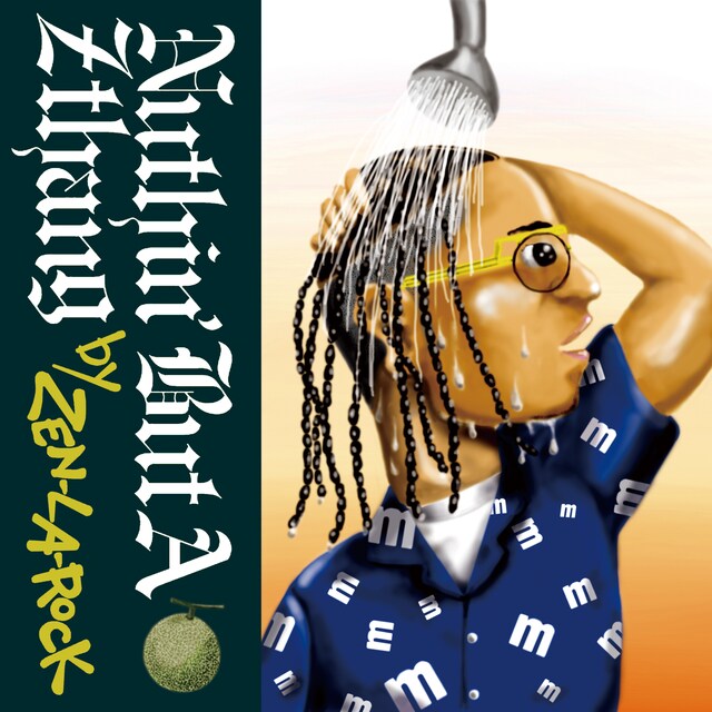ZEN-LA-ROCK「Nuthin' But A Z Thang」配信ジャケット
