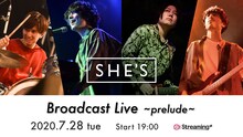 「SHE'S Broadcast Live ～prelude～」告知ビジュアル
