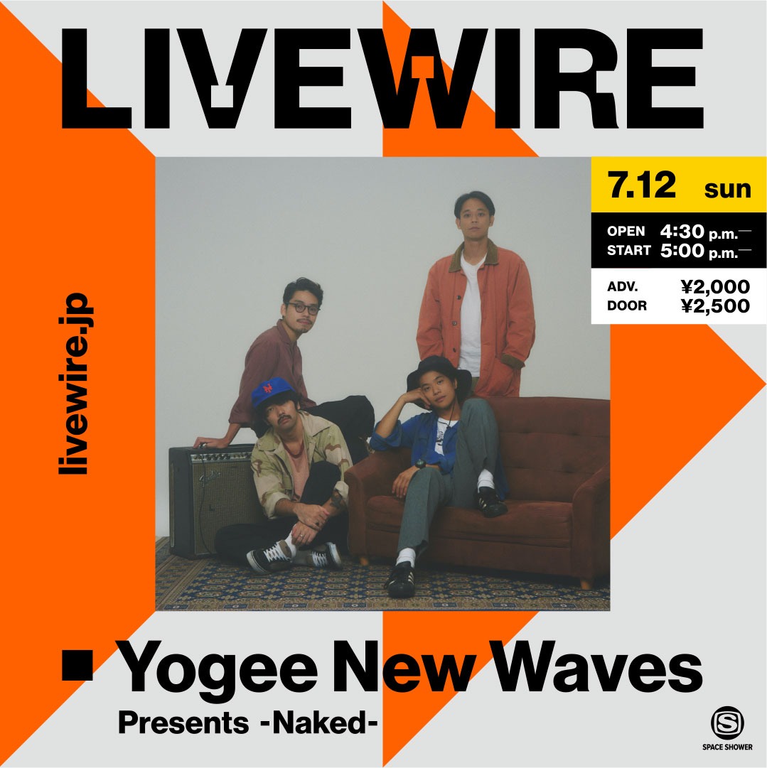 「LIVEWIRE - Yogee New Waves Presents -Naked-」ビジュアル