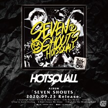 HOTSQUALL「SEVEN SHOUTS」告知用ビジュアル