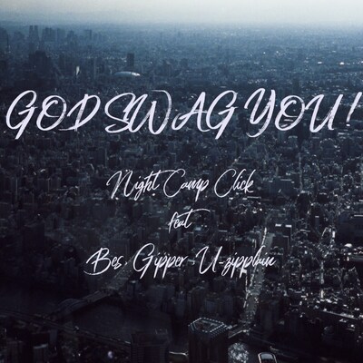 Night Camp Click「God Swag You!」配信ジャケット