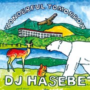 DJ HASEBE「Wonderful tomorrow」 ジャケット