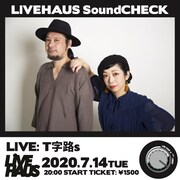Ｔ字路s「LIVEHAUS Soundcheck」告知画像