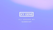 XY GENE「ALL AROUND ME（feat. Gokou Kuyt）」リリックビデオより。