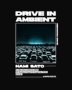 「DRIVE IN AMBIENT」フライヤー