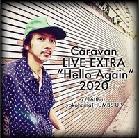 「Caravan LIVE EXTRA “Hello Again” 2020」フライヤー