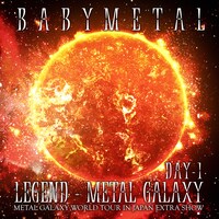BABYMETAL「LEGEND - METAL GALAXY」DAY1ジャケット