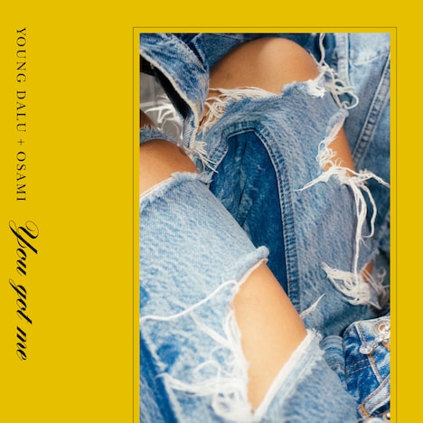 Young Dalu＆OSAMI「You got me」配信ジャケット