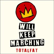 TOTALFAT「WILL KEEP MARCHING」ジャケット