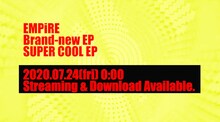 EMPiRE「SUPER COOL EP」配信告知バナー