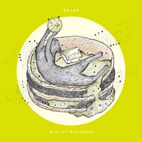 Serph「Astral Pancake」配信ジャケット