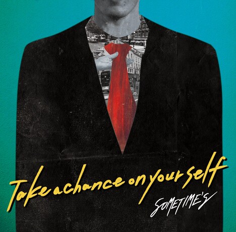 SOMETIME'S「Take a chance on yourself」配信ジャケット