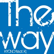 KYONO「THE WAY feat. Kj（Dragon Ash）」配信ジャケット
