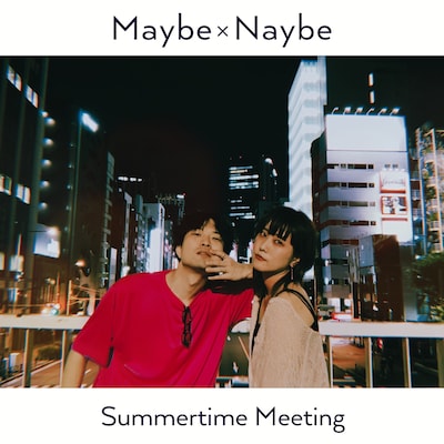 Naybe×メイビーモエ「Summertime Meeting」配信ジャケット