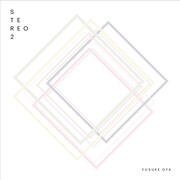 オオヤユウスケ「STEREO #2」ジャケット