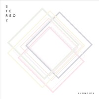 オオヤユウスケ「STEREO #2」ジャケット