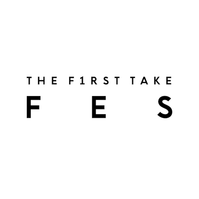 「THE FIRST TAKE FES」