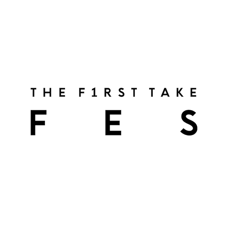 「THE FIRST TAKE FES」