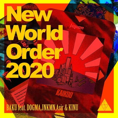 BAKU「New World Order 2020 feat. DOGMA, JNKMN, Asir & KINU」配信ジャケット