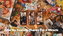 EGG BRAIN「Dear My Friends, Thanks For A Miracle」ミュージックビデオより。