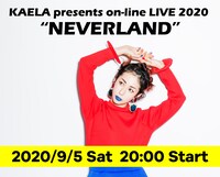 「KAELA presents on-line LIVE 2020 "NEVERLAND"」告知ビジュアル