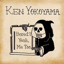 Ken Yokoyama「Bored? Yeah, Me Too」ジャケット