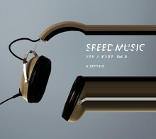 H ZETTRIO「SPEED MUSIC ソクドノオンガク Vol.2」ジャケット